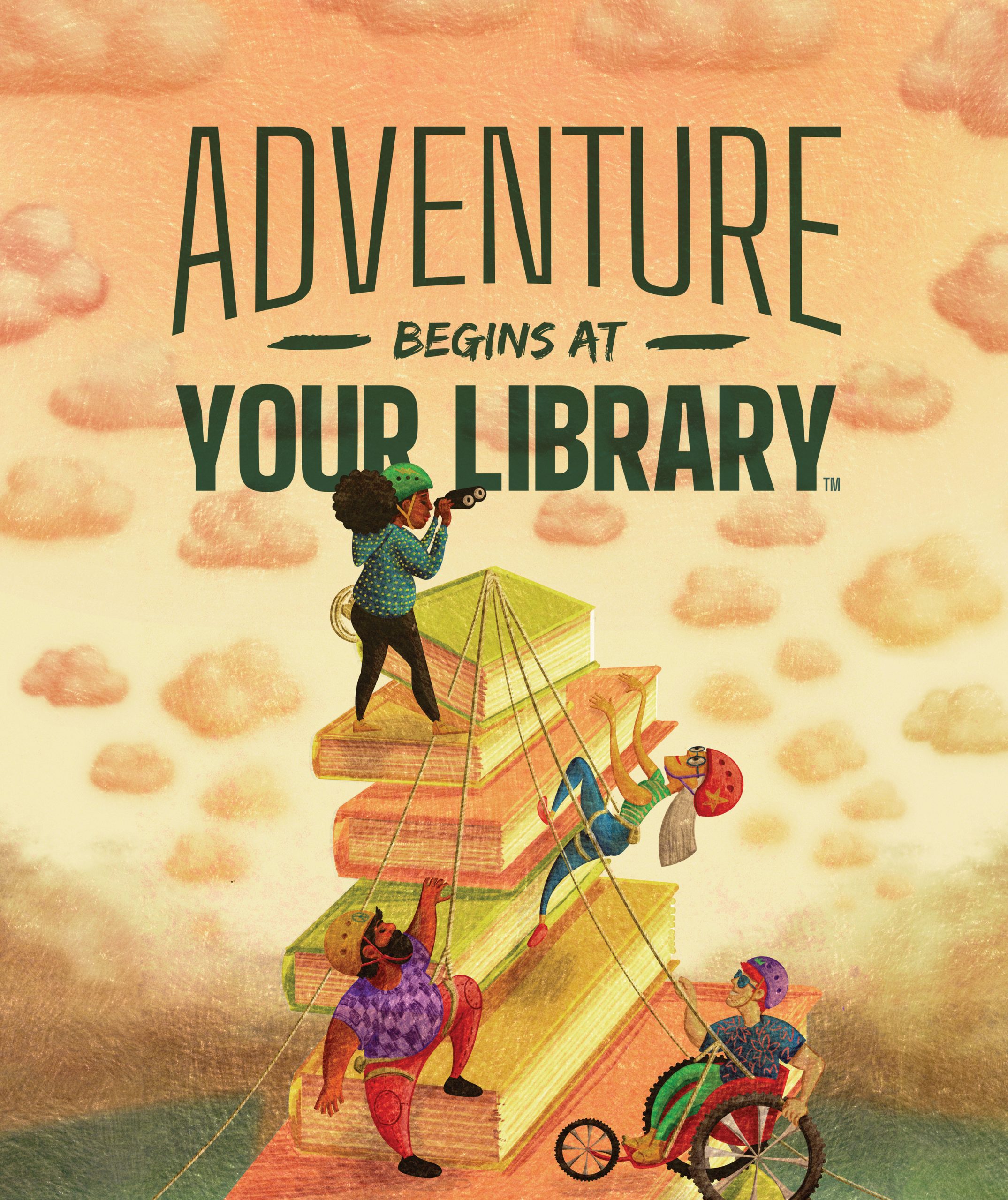 Adventure begins at your library when you climb your mountain of to be read books